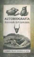 Autobiografia: Heinrich Schliemann