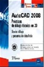 Portada del Libro Autocad 2008: Practicas De Dibujo Tecnico En 2d: Diseño, Dibujo Y Presentacion Detallada