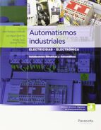 Portada del Libro Automatismos Industriales: Electricidad - Electronica