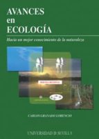 Portada del Libro Avances En Ecologia: Hacia Un Mejor Conocimiento De La Naturaleza