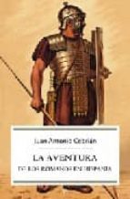 Portada del Libro Aventura De Los Romanos En Hispania