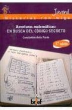 Portada del Libro Aventuras Matematicas: En Busca Del Codigo Secreto