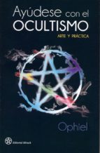 Portada del Libro Ayudese Con El Ocultismo: Teoria Y Practica