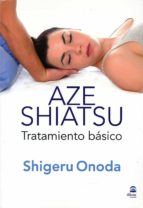 Portada del Libro Aze Shiatshu : Tratamiento Basico.