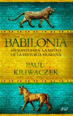 Portada del Libro Babilonia. Mesopotamia, La Mitad De La Historia Humana