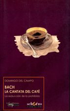 Portada del Libro Bach La Cantata Del Cafe
