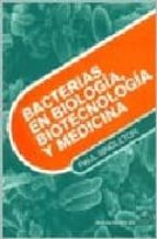 Portada del Libro Bacterias En Biologia, Biotecnologia Y Medicina