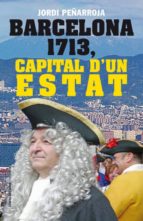 Portada del Libro Barcelona 1713, Capital D Un Estat