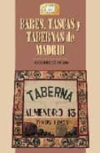 Portada del Libro Bares, Tascas Y Tabernas De Madrid