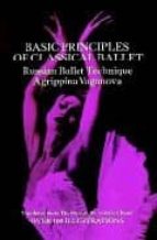 Portada del Libro Basic Principles Of Classical Ballet: Russian Ballet Technique