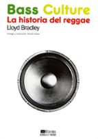 Portada del Libro Bass Culture: La Historia Del Reggae