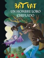 Portada del Libro Bat Pat 10: Un Hombre Lobo Chiflado