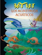 Portada del Libro Bat Pat 13: Los Monstruos Acuaticos