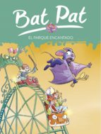 Portada del Libro Bat Pat 31. El Parque Encantado