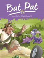 Portada del Libro Bat Pat 9: Los Trolls Cabezudos
