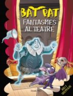 Bat Pat: Fantasmes Del Teatre
