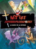 Portada del Libro Bat Pat Superexploradores 2: La Nariz De La Esfinge