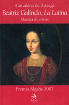 Portada del Libro Beatriz Galindo, La Latina: Maestra De Reinas