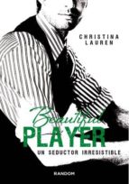 Portada del Libro Beautiful Player: Un Seductor Irresistible