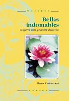 Portada del Libro Bellas Indomables: Mujeres Con Grandes Destinos