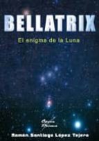 Portada del Libro Bellatrix: El Enigma De La Luna