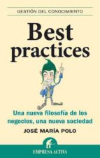 Portada del Libro Best Practices: Una Nueva Filosofia De Los Negocios, Una Nueva So Ciedad