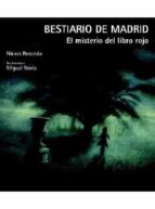 Portada del Libro Bestiario De Madrid: El Misterio Del Libro Rojo