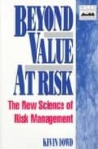 Portada del Libro Beyond Value At Risk: New Science Of Risk Management