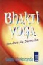 Portada del Libro Bhakti Yoga: Sendero De Devocion