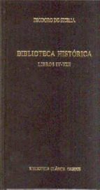 Biblioteca Historica: Libros Iv-viii