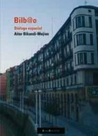 Portada del Libro Bilbao: Dialogo Espacial