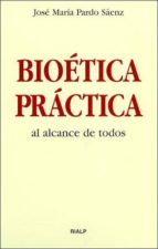 Portada del Libro Bioetica Practica: Al Alcance De Todos