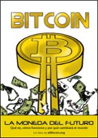 Portada del Libro Bitcoin. La Moneda Del Futuro