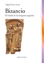 Portada del Libro Bizancio: El Triunfo De Las Imagenes Sagradas