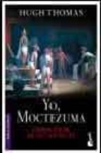 Portada del Libro Bkt5e Yo, Moctezuma: Emperador De Los Aztecas