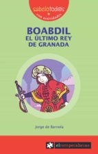 Portada del Libro Boabdil El Ultimo Rey De Granada
