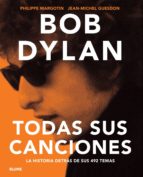 Portada del Libro Bob Dylan: Todas Sus Canciones