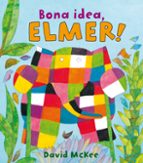 Portada del Libro Bona Idea, Elmer!