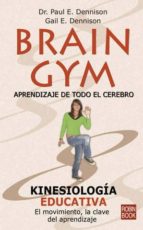Portada del Libro Brain Gym: Aprendizaje De Todo El Cerebro. Kinesiologia Educativa
