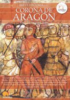 Portada del Libro Breve Historia De La Corona De Aragon