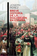 Portada del Libro Breve Historia De La Inquisicion Española