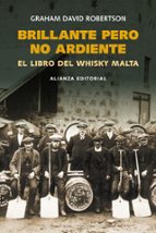 Portada del Libro Brillante Pero No Ardiente: El Libro Del Whisky Malta