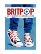 Portada del Libro Britpop: La Vida Moderna Es Una Basura