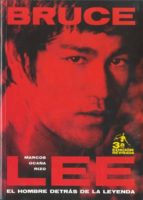 Bruce Lee: El Hombre Detras De La Leyenda