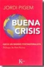 Buena Crisis: Hacia Un Mundo Postmaterialista