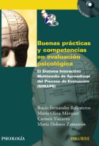 Buenas Practicas Y Competencias En Evaluacion Psicologica: El Sis Tema Interactivo Multimedia De Aprendizaje Del Proceso De Evaluacion