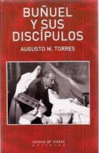 Buñuel Y Sus Discipulos