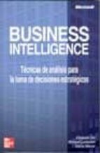 Portada del Libro Business Intelligence: Tecnicas De Analisis Para La Toma De Decis Iones Importantes