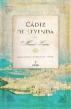 Portada del Libro Cadiz De Leyenda : Historias Y Leyendas De Cadiz