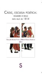 Cadiz, Escuela Politica: Hombres E Ideas Mas Alla De 1814
